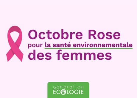 Octobre rose pour la santé environnementale des femmes.
